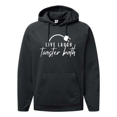 Live Laugh Toaster Bath Performance Fleece Hoodie