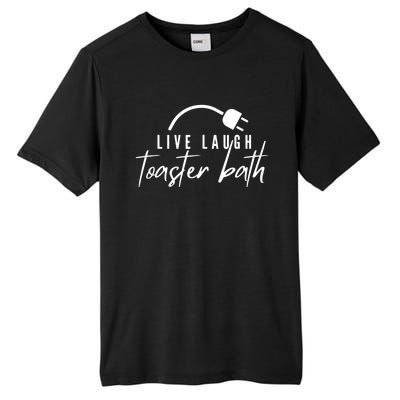 Live Laugh Toaster Bath Tall Fusion ChromaSoft Performance T-Shirt