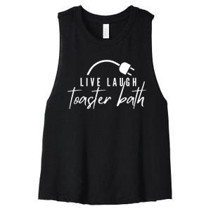 Live Laugh Toaster Bath Women's Racerback Cropped Tank