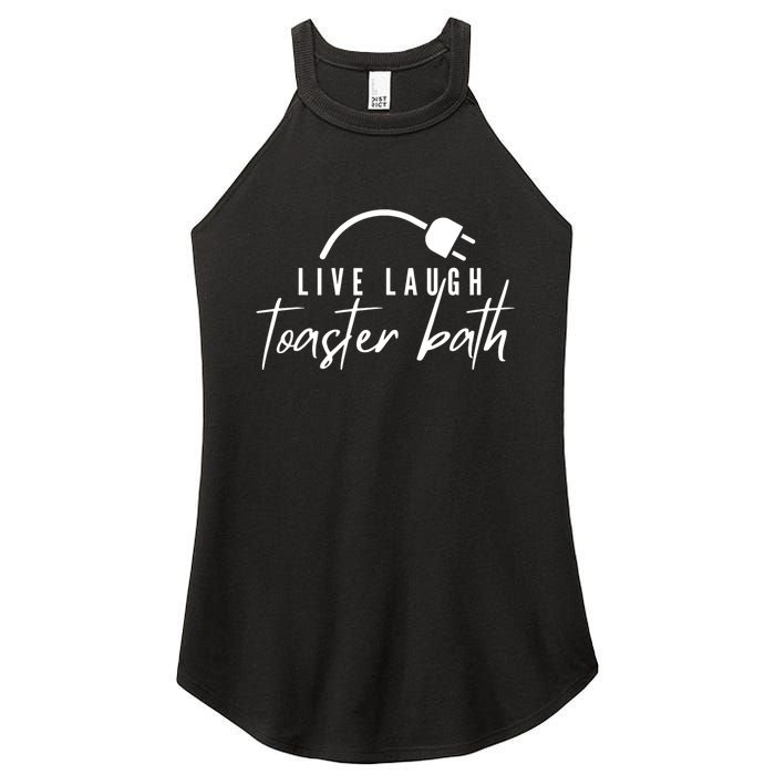 Live Laugh Toaster Bath Women's Perfect Tri Rocker Tank