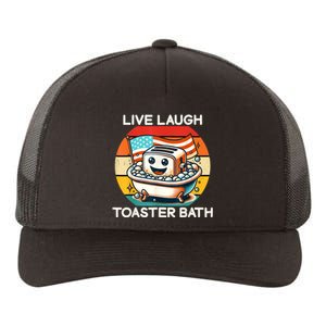 Live Laugh Toaster Bath Yupoong Adult 5-Panel Trucker Hat