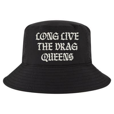 Long Live The Drag Queens Drag Is Not Crime Support The Drag Cool Comfort Performance Bucket Hat