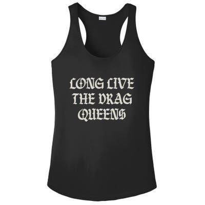 Long Live The Drag Queens Drag Is Not Crime Support The Drag Ladies PosiCharge Competitor Racerback Tank