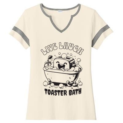 Live Laugh Toaster Bath Vintage Funny Toaster Ladies Halftime Notch Neck Tee