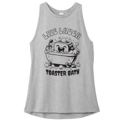 Live Laugh Toaster Bath Vintage Funny Toaster Ladies PosiCharge Tri-Blend Wicking Tank