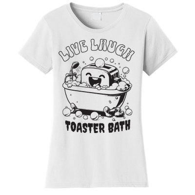 Live Laugh Toaster Bath Vintage Funny Toaster Women's T-Shirt