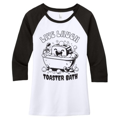 Live Laugh Toaster Bath Vintage Funny Toaster Women's Tri-Blend 3/4-Sleeve Raglan Shirt