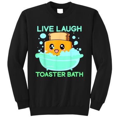 Live Laugh Toaster Bath Sweatshirt