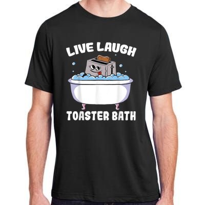 Live Laugh Toaster Bath Adult ChromaSoft Performance T-Shirt