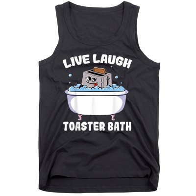 Live Laugh Toaster Bath Tank Top