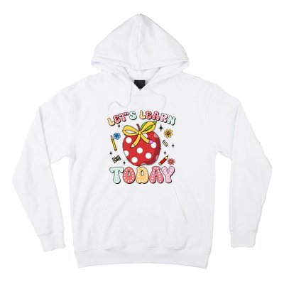 LetS Learn Today First Day Of School Hoodie