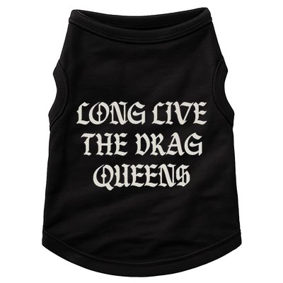 Long Live The Drag Queens Drag Is Not Crime Support The Drag Doggie Tank