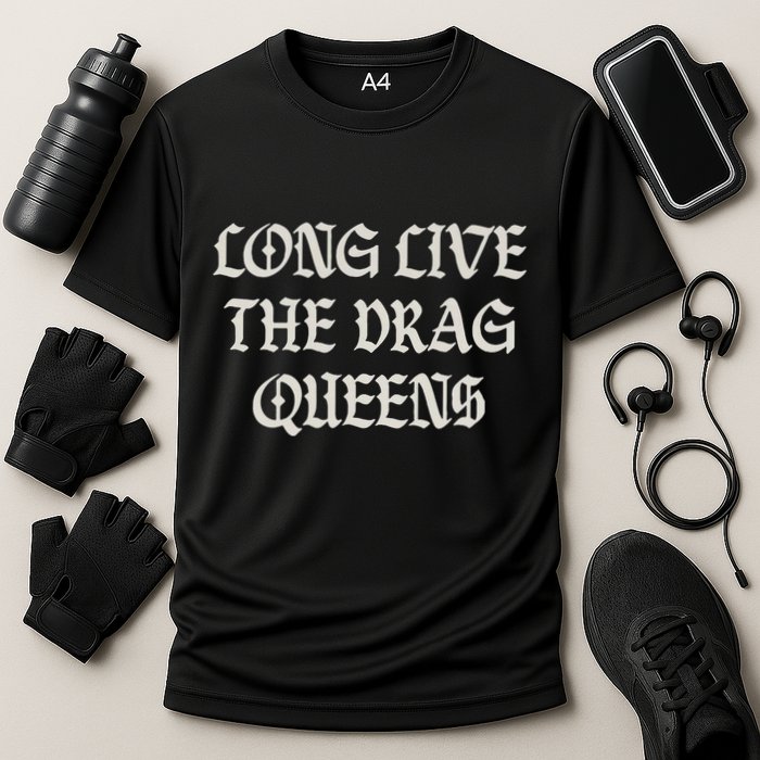 Long Live The Drag Queens Drag Is Not Crime Support The Drag Performance Shirt