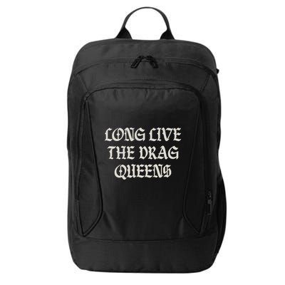 Long Live The Drag Queens Drag Is Not Crime Support The Drag City Backpack