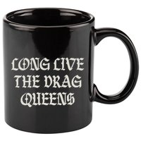 Long Live The Drag Queens Drag Is Not Crime Support The Drag 11oz C Handle Ceramic Mug
