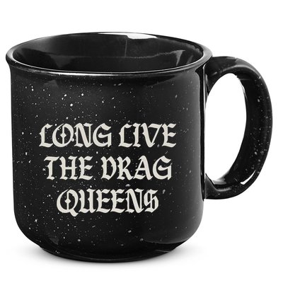 Long Live The Drag Queens Drag Is Not Crime Support The Drag 15oz Campfire Ceramic Mug