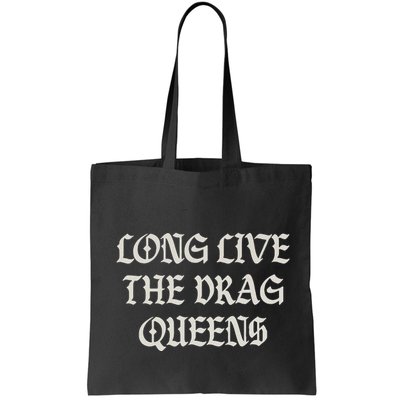 Long Live The Drag Queens Drag Is Not Crime Support The Drag Bag