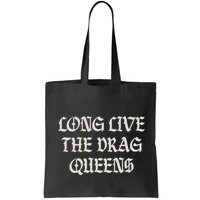 Long Live The Drag Queens Drag Is Not Crime Support The Drag Bag