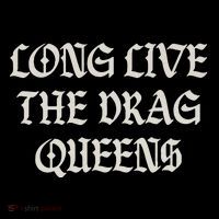 Long Live The Drag Queens Drag Is Not Crime Support The Drag Mesh Reversible Basketball Jersey Tank
