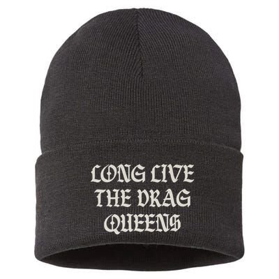 Long Live The Drag Queens Drag Is Not Crime Support The Drag Sustainable Knit Beanie