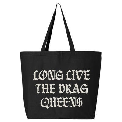 Long Live The Drag Queens Drag Is Not Crime Support The Drag 25L Jumbo Tote