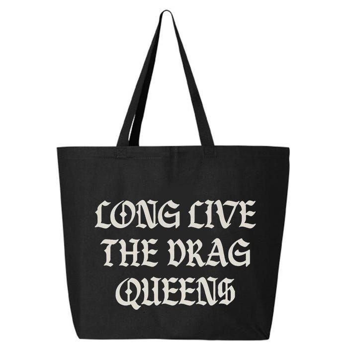 Long Live The Drag Queens Drag Is Not Crime Support The Drag 25L Jumbo Tote