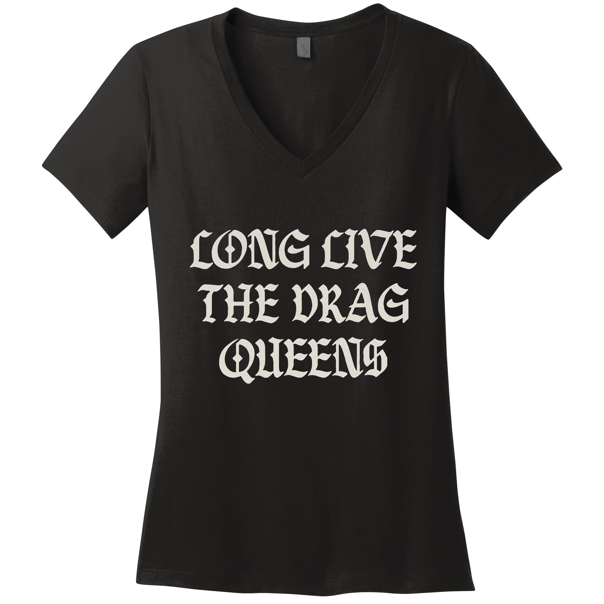 Long Live The Drag Queens Drag Is Not Crime Support The Drag Women's V-Neck T-Shirt