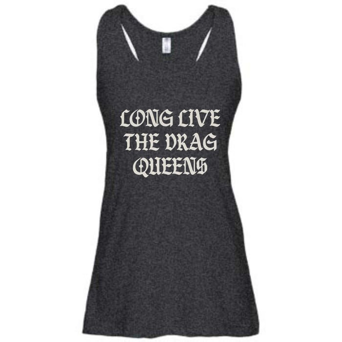 Long Live The Drag Queens Drag Is Not Crime Support The Drag Ladies Essential Flowy Tank