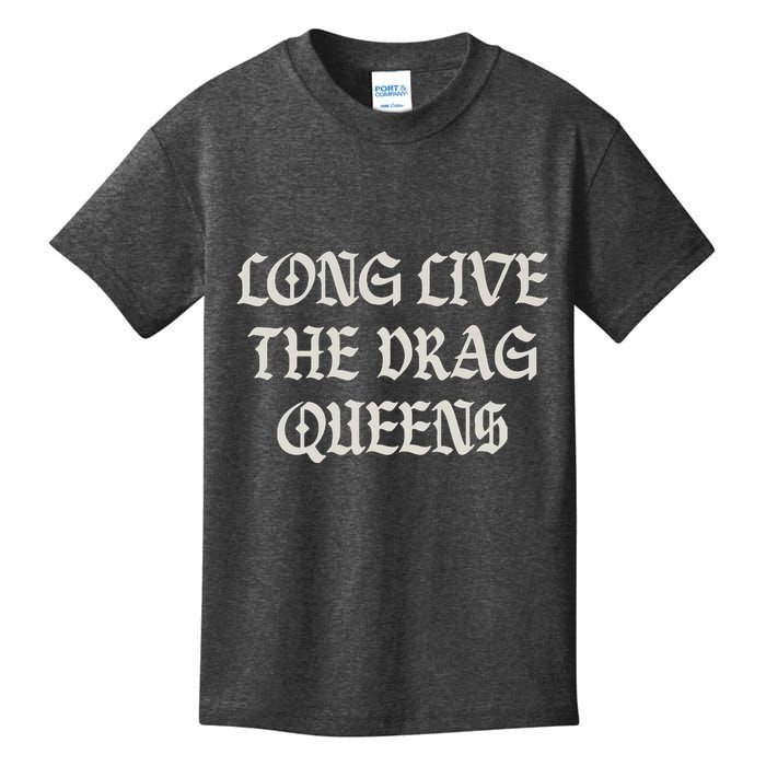 Long Live The Drag Queens Drag Is Not Crime Support The Drag Kids T-Shirt