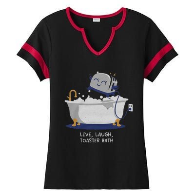 Live Laugh Toaster Bath Ladies Halftime Notch Neck Tee