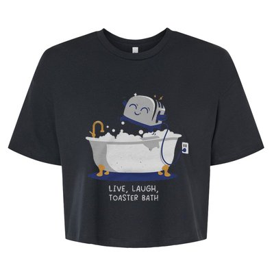 Live Laugh Toaster Bath Bella+Canvas Jersey Crop Tee