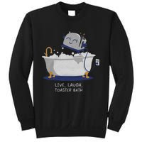 Live Laugh Toaster Bath Sweatshirt