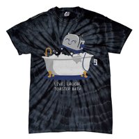 Live Laugh Toaster Bath Tie-Dye T-Shirt