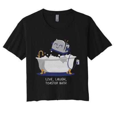 Live Laugh Toaster Bath Women's Crop Top Tee