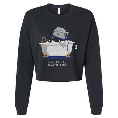 Live Laugh Toaster Bath Cropped Pullover Crew