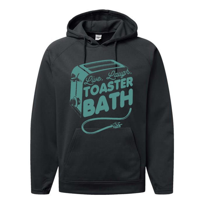 Live Laugh Toaster Bath Happiness Optimism Performance Fleece Hoodie