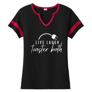 live laugh toaster bath Ladies Halftime Notch Neck Tee