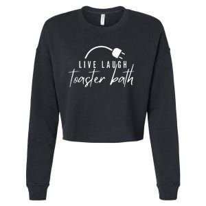 live laugh toaster bath Cropped Pullover Crew