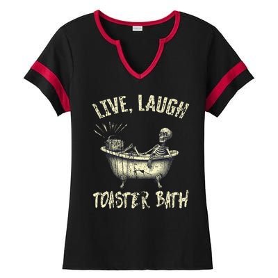 Live Laugh Toaster Bath Skeleton Bathroom Ladies Halftime Notch Neck Tee