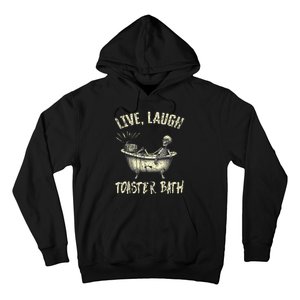 Live Laugh Toaster Bath Skeleton Bathroom Hoodie