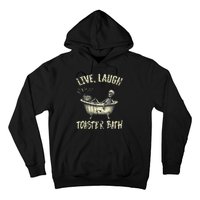 Live Laugh Toaster Bath Skeleton Bathroom Hoodie