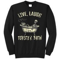 Live Laugh Toaster Bath Skeleton Bathroom Sweatshirt