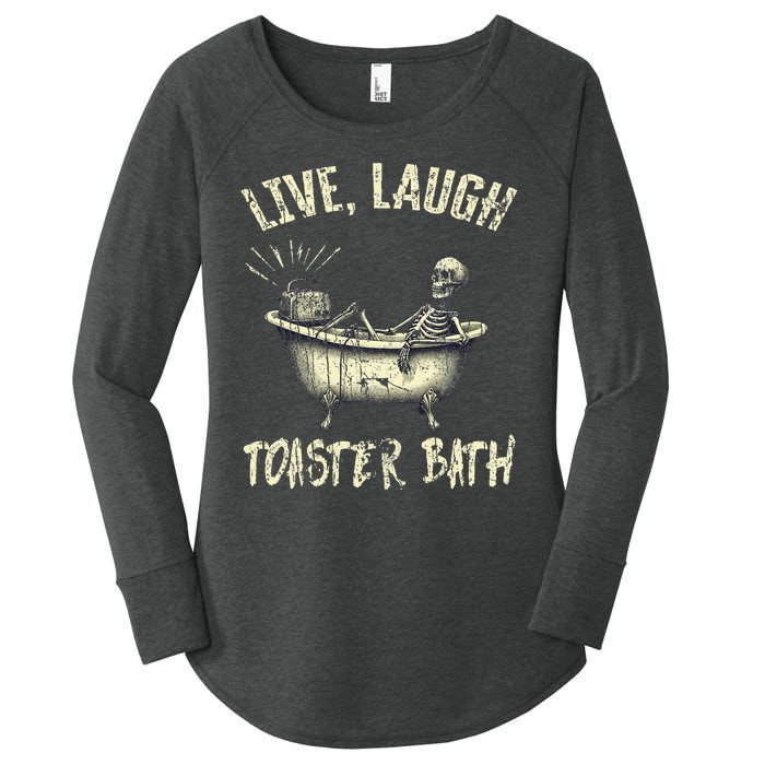 Live Laugh Toaster Bath Skeleton Bathroom Women's Perfect Tri Tunic Long Sleeve Shirt