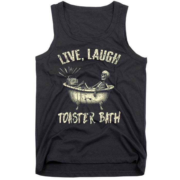 Live Laugh Toaster Bath Skeleton Bathroom Tank Top