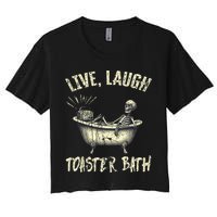 Live Laugh Toaster Bath Skeleton Bathroom Women's Crop Top Tee