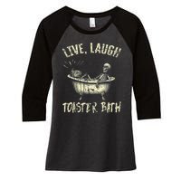 Live Laugh Toaster Bath Skeleton Bathroom Women's Tri-Blend 3/4-Sleeve Raglan Shirt