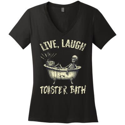 Live Laugh Toaster Bath Skeleton Bathroom Women's V-Neck T-Shirt