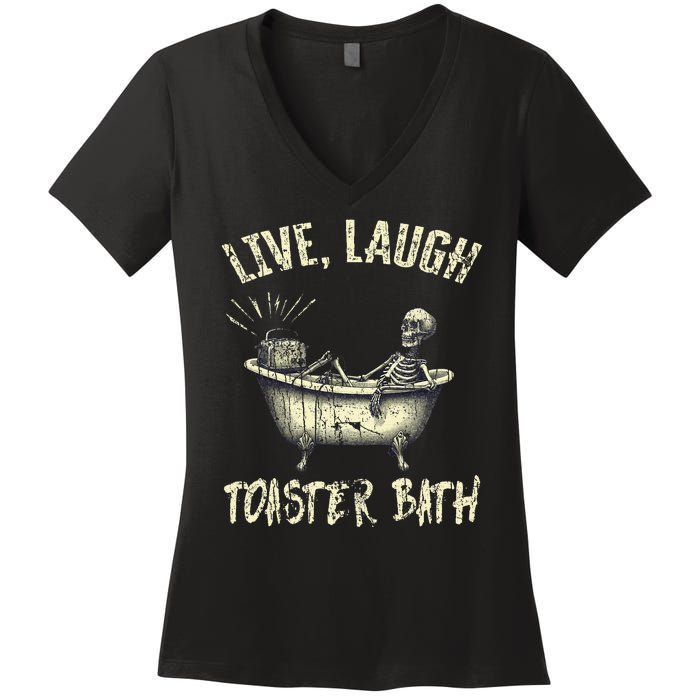 Live Laugh Toaster Bath Skeleton Bathroom Women's V-Neck T-Shirt