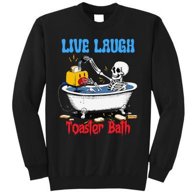 Live Laugh Toaster Bath Funny Skeleton Bathroom Halloween Sweatshirt