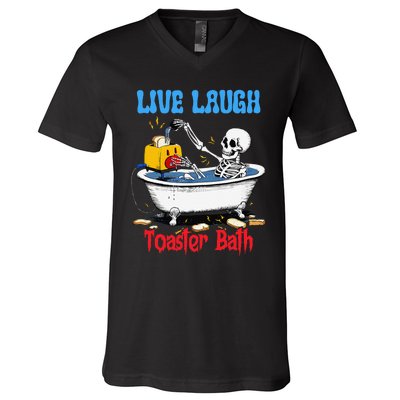 Live Laugh Toaster Bath Funny Skeleton Bathroom Halloween V-Neck T-Shirt